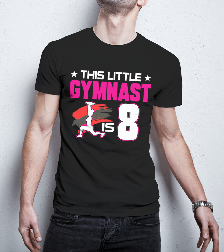 This Little Gymnast Is 8 Birthday Gymnastics T-Shirt