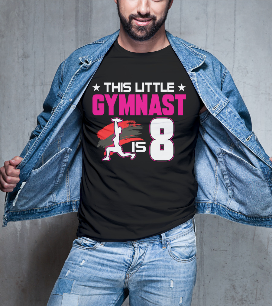 This Little Gymnast Is 8 Birthday Gymnastics T-Shirt