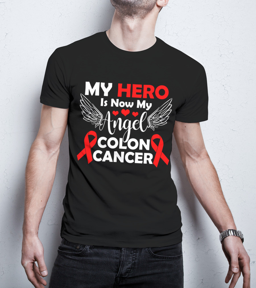 MY HERO Is Now My Angel Colon Cancer T-Shirt
