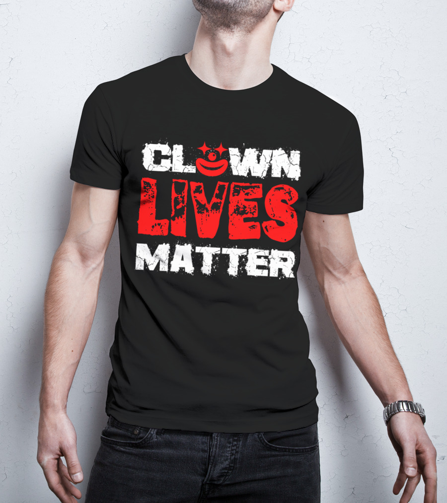 Clown Lives Matter Red Grunge Text With Smile T-Shirt
