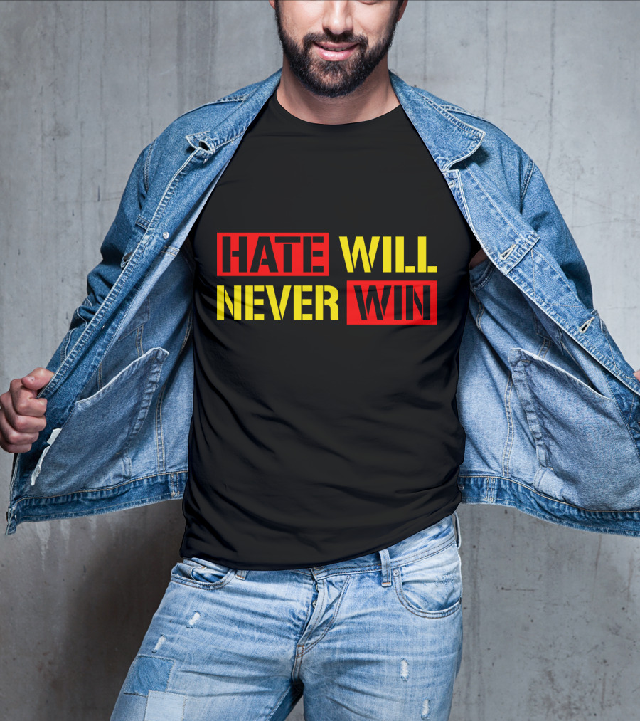 Hate Will Never Win T-Shirt