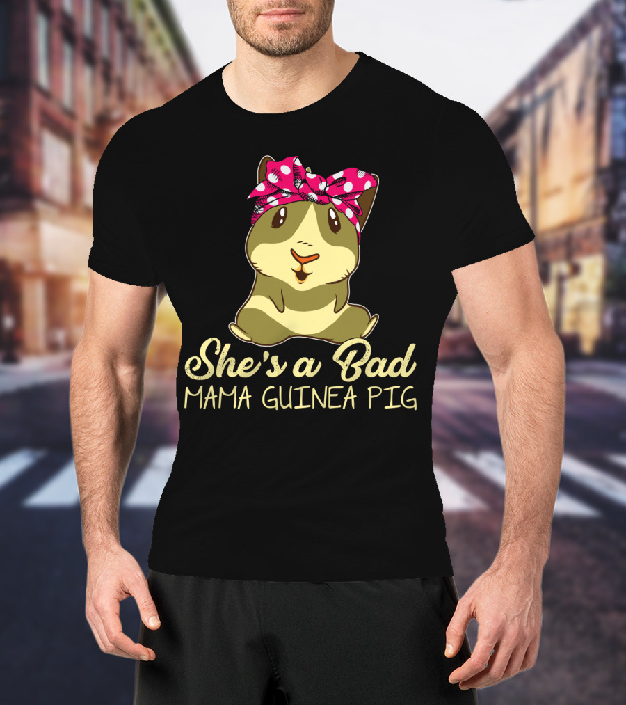 She's A Bad Mama Guinea Pig T-Shirt