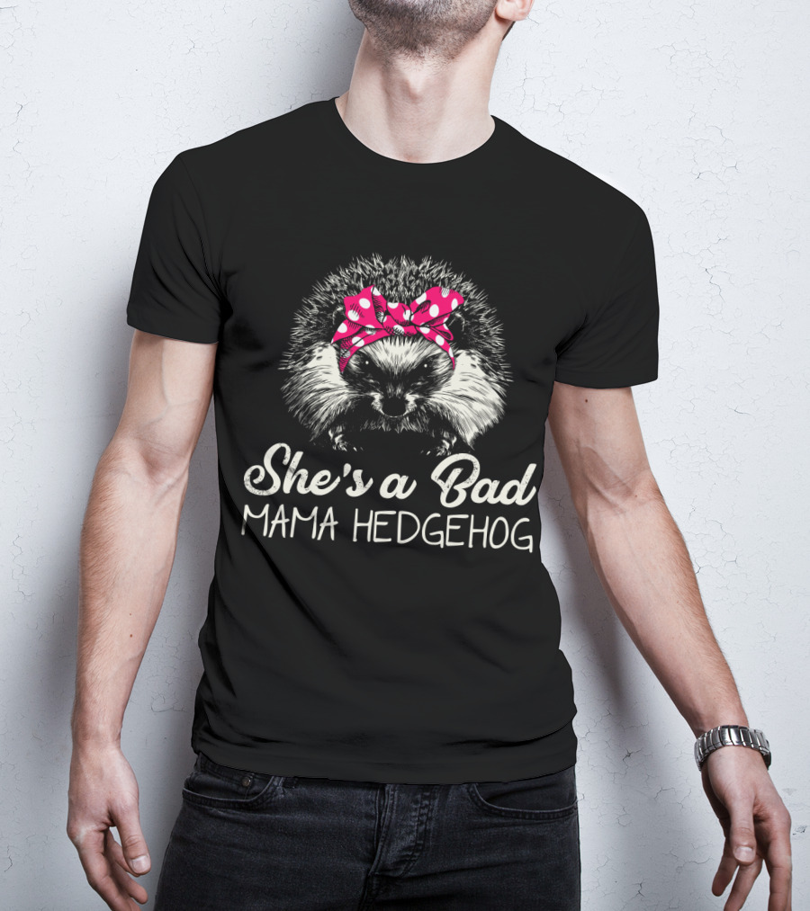 She's A Bad Mama Hedgehog With Polka Dot Bandana T-Shirt
