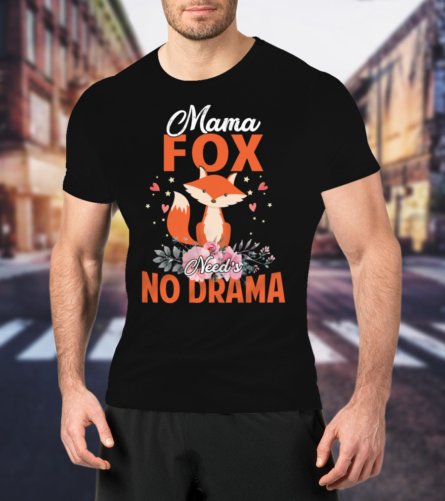 Mama Fox Need's No Drama With Heart And Floral Accents T-Shirt
