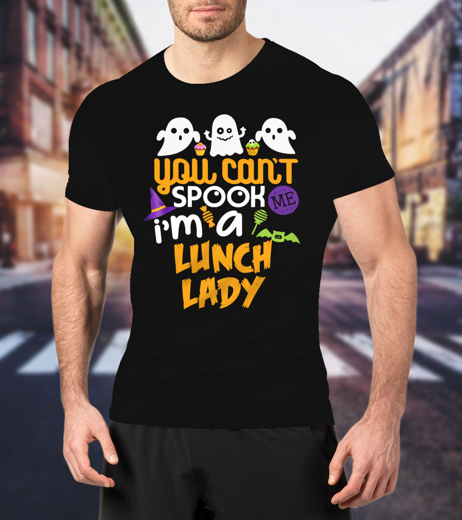 You Can't Spook Me I'm A Lunch Lady Halloween Costume Party Ghosts Candy Cupcakes Bat Hat T-Shirt