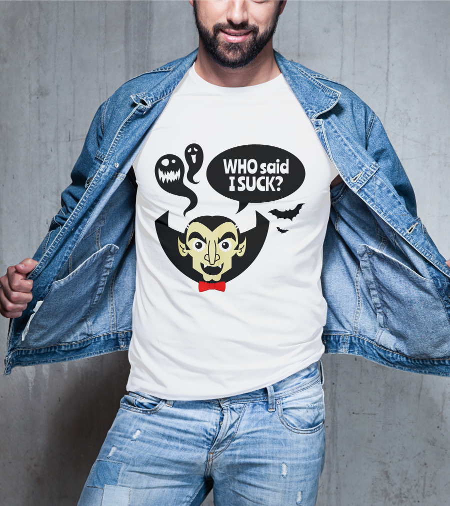 Who Said I Suck Vampire And Ghosts Funny Halloween T-Shirt