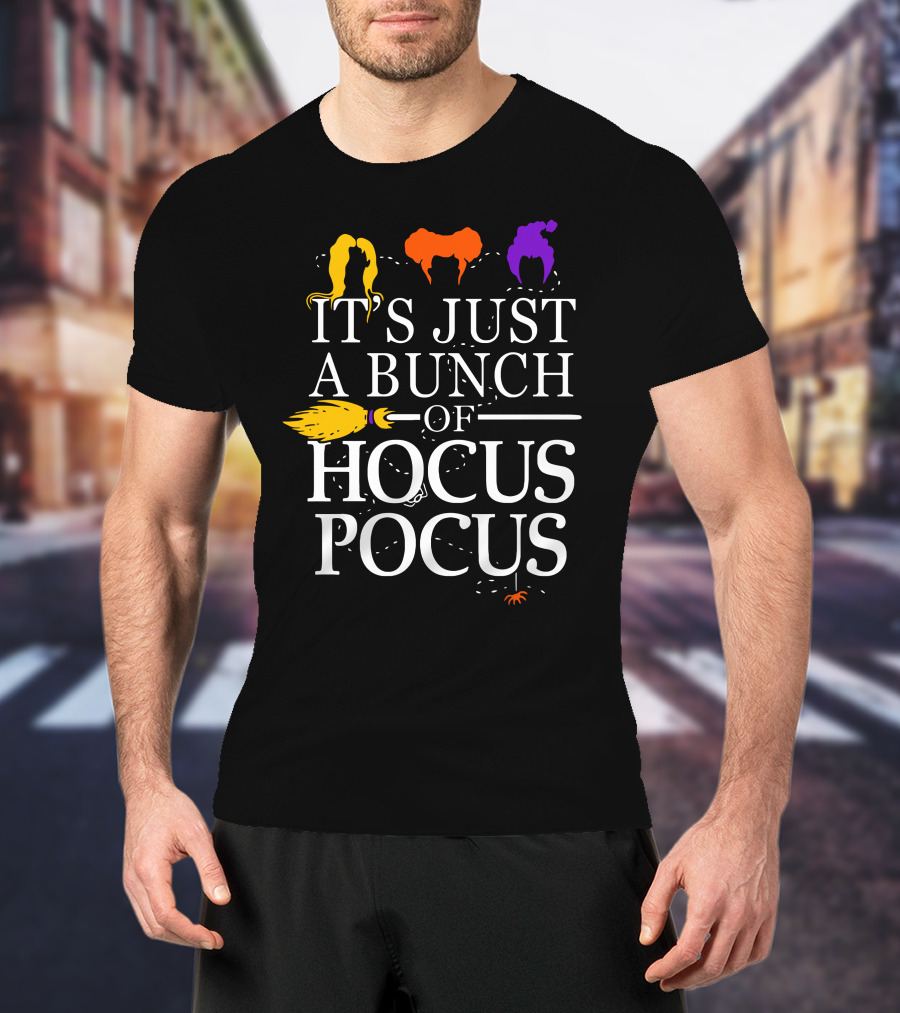 It's Just A Bunch Of Hocus Pocus Witch Silhouettes And Broom T-Shirt