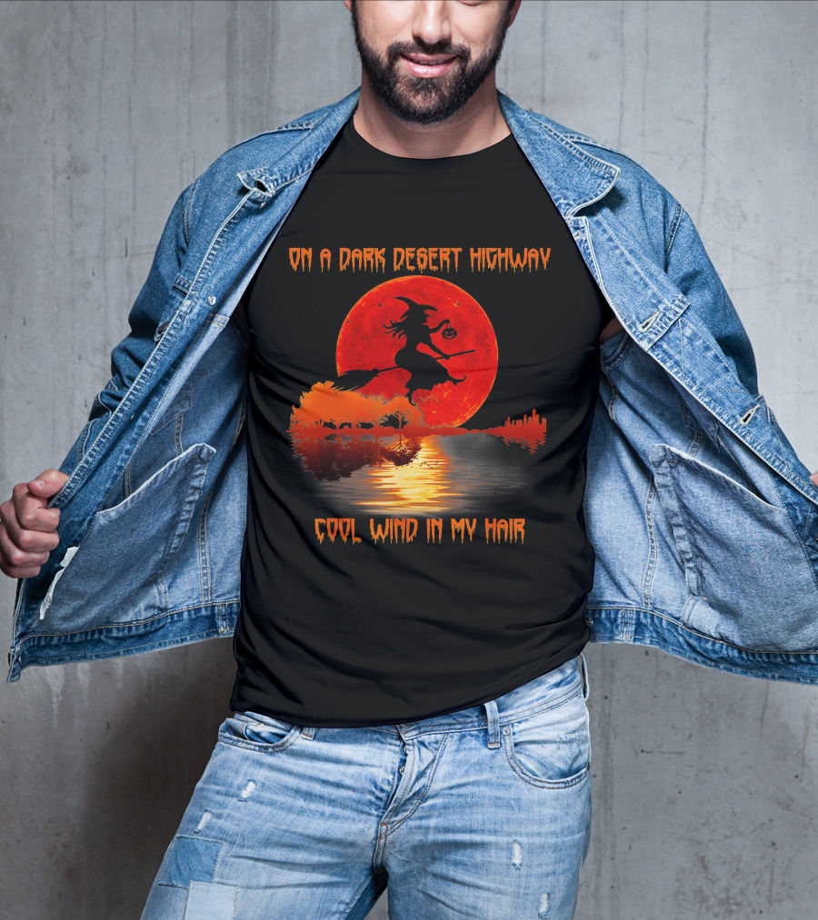 On A Dark Desert Highway Witch Cool Wind In My Hair Red Moon Lake Scene T-Shirt