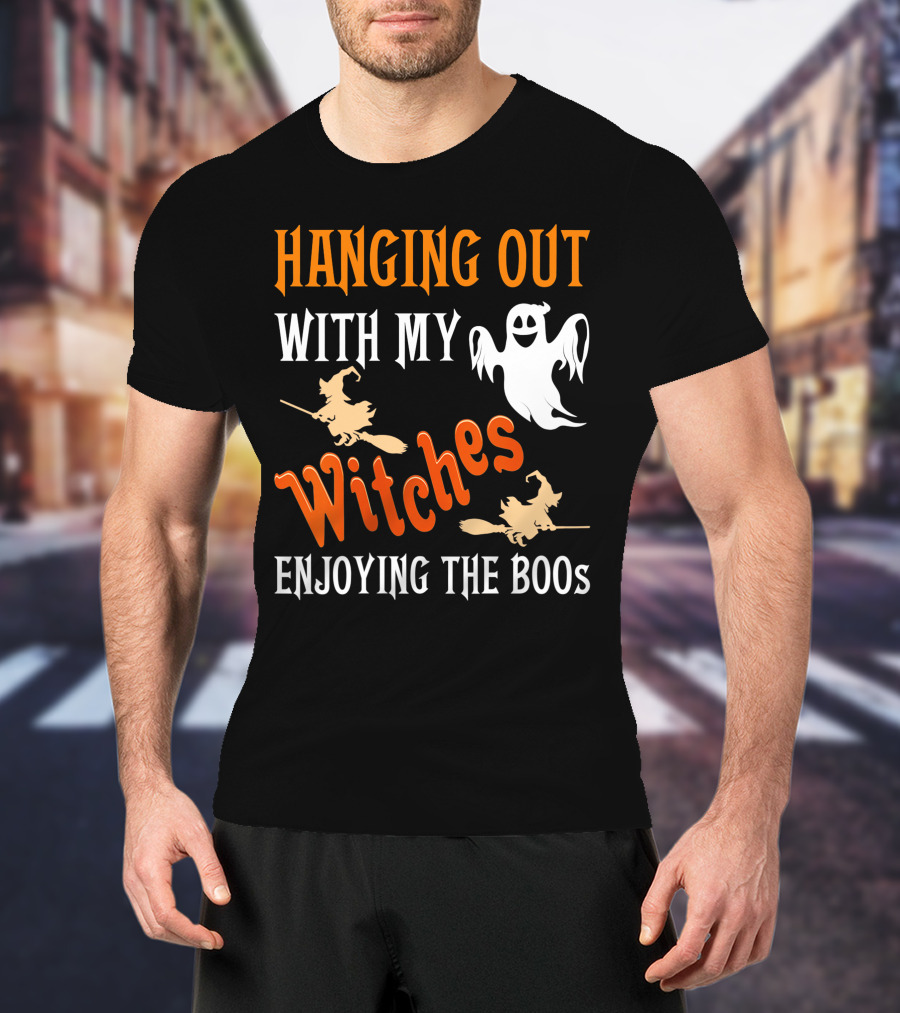 Hanging Out With My Witches Enjoying The Boos Ghost And Broomstick Fun T-Shirt