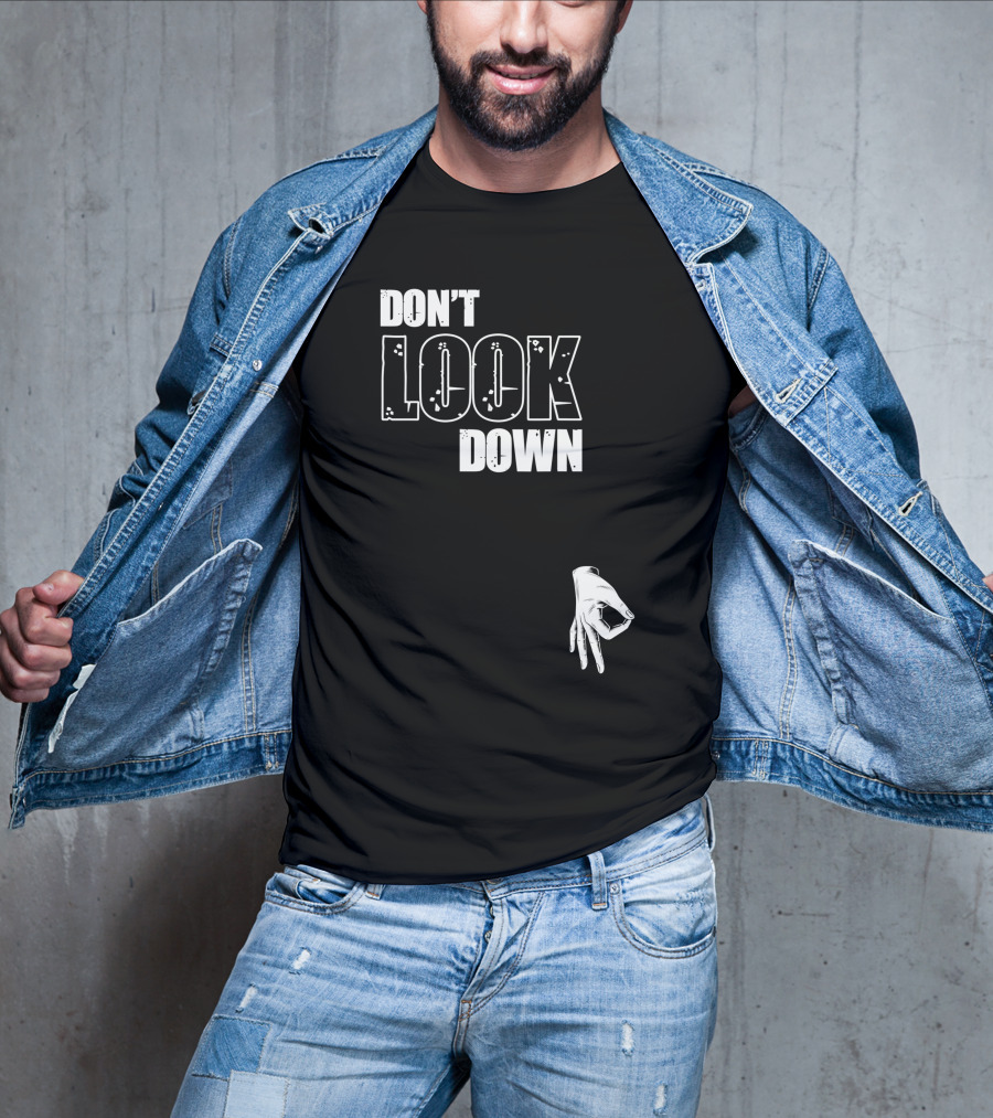 DON'T LOOK DOWN Gesture Prank Game T-Shirt