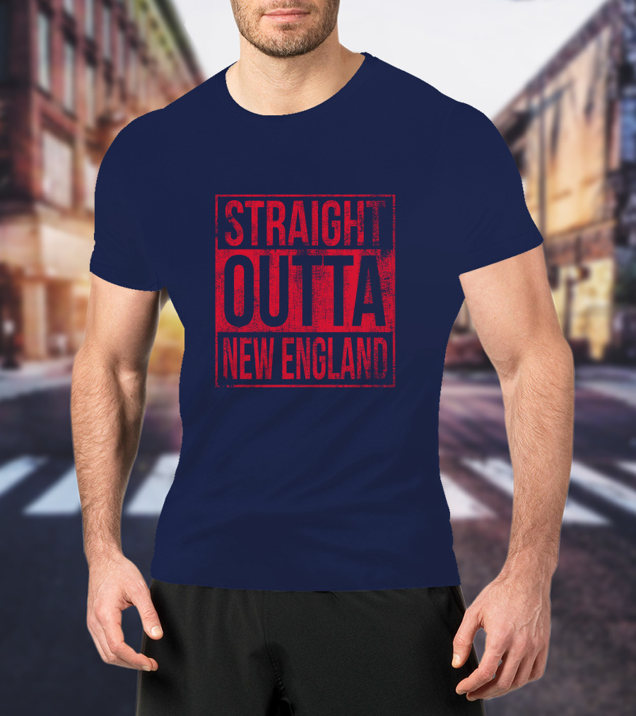 Straight Outta New England T-Shirt