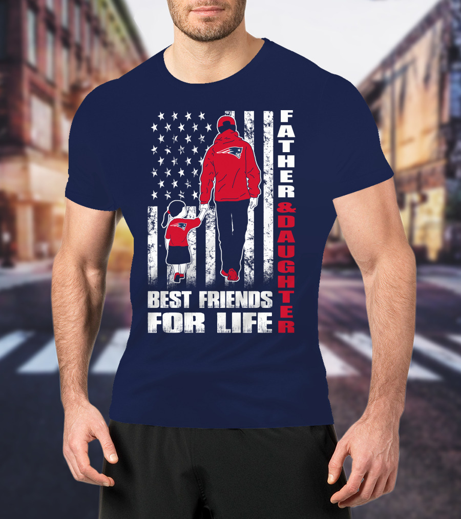 Father And Daughter Best Friends For Life Patriots Flag T-Shirt