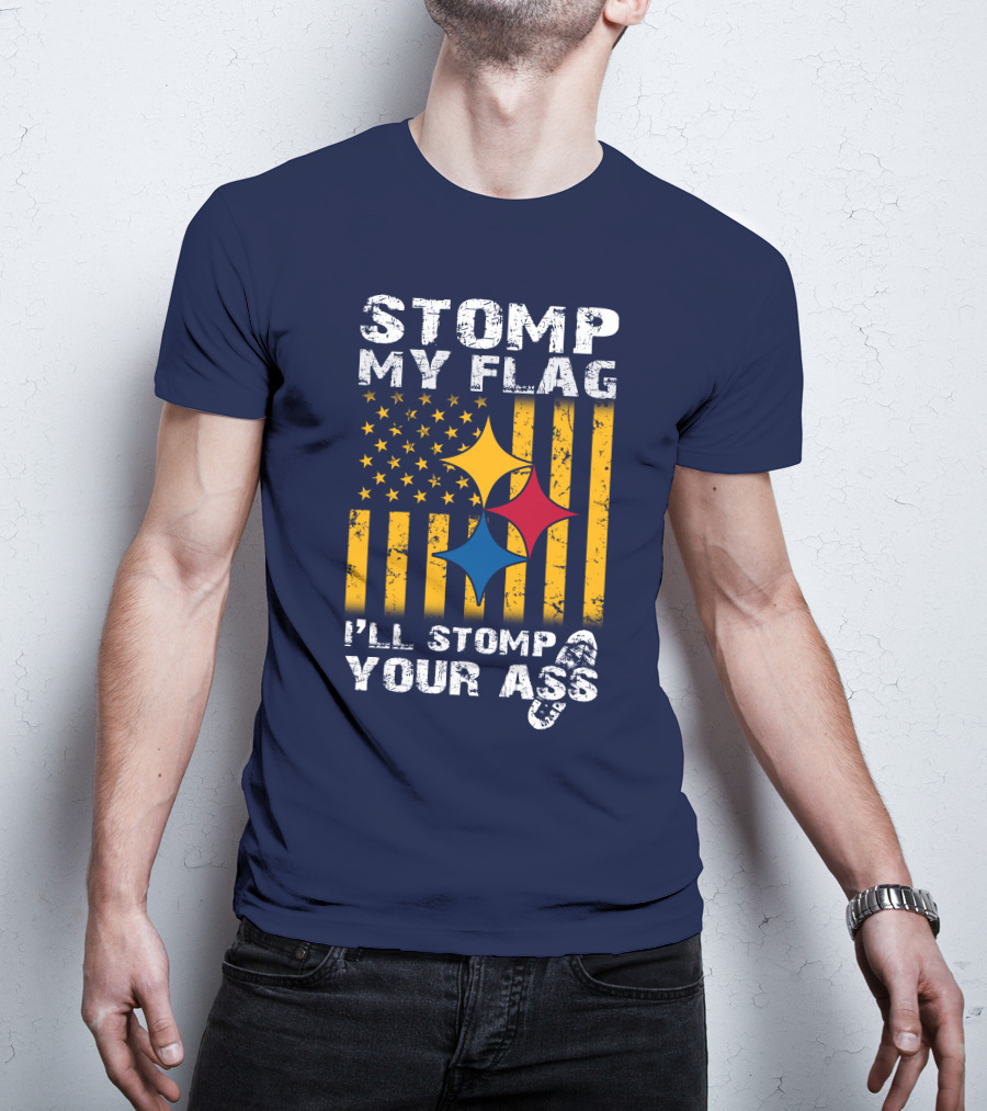 Stomp My Flag I'll Stomp Your Ass Steelers-Inspired T-Shirt