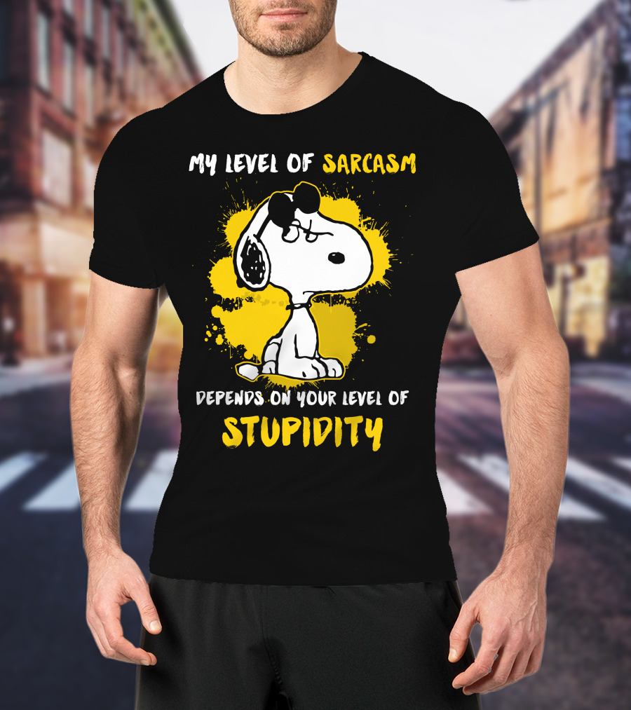My Level Of Sarcasm Depends On Your Level Of Stupidity Snoopy T-Shirt