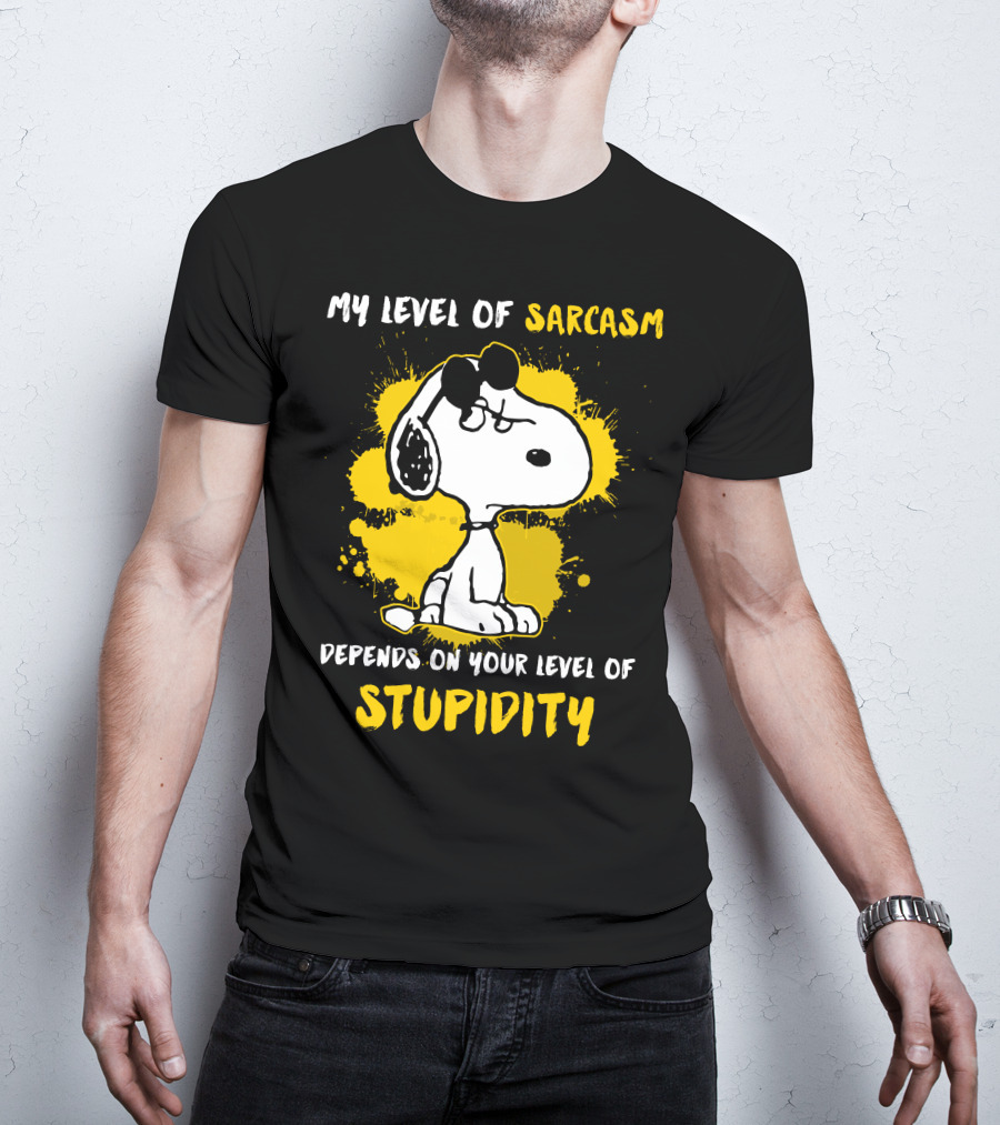 My Level Of Sarcasm Depends On Your Level Of Stupidity Snoopy T-Shirt