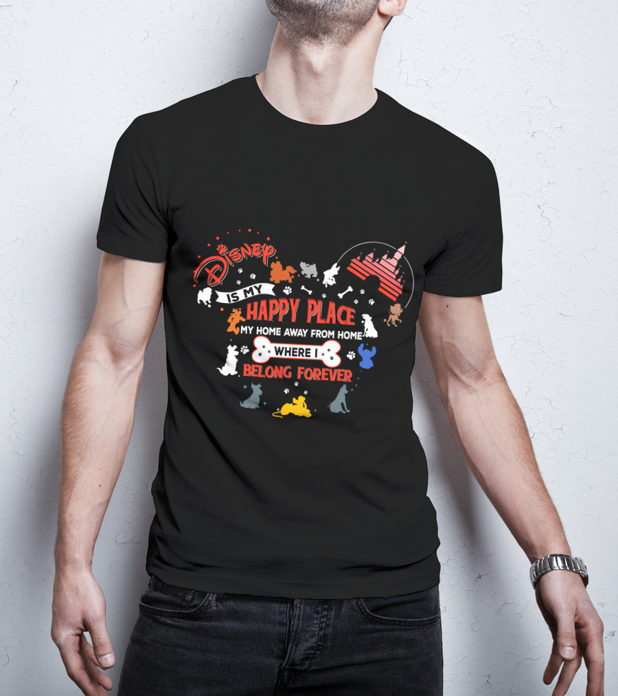 Disney Is My Happy Place Where I Belong Forever T-Shirt