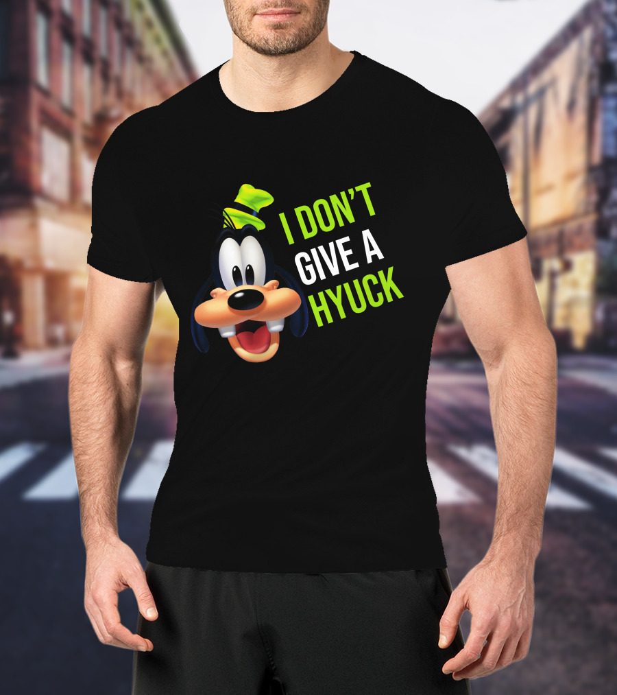 I DON'T GIVE A HYUCK Goofy Cartoon Character T-Shirt