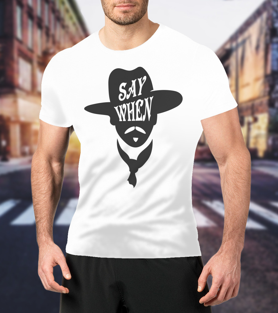 Say When Doc Holliday Western T-Shirt