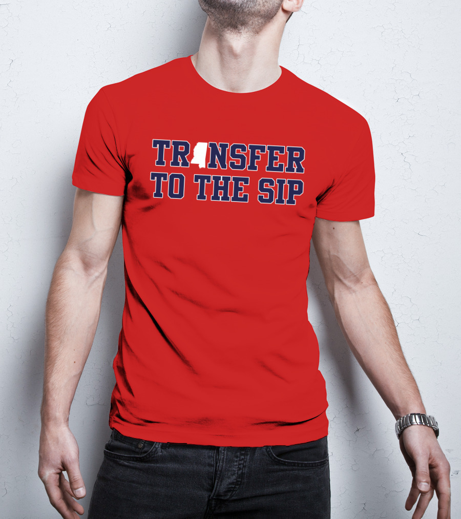 Transfer To The Sip Mississippi Logo T-Shirt
