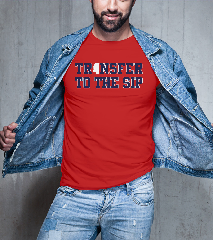 Transfer To The Sip Mississippi Logo T-Shirt