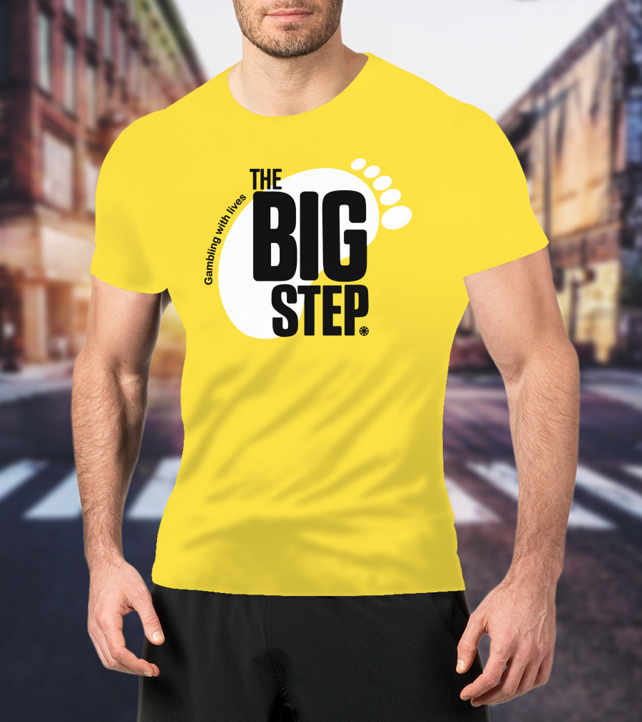Gambling With Lives The Big Step Footprint T-Shirt