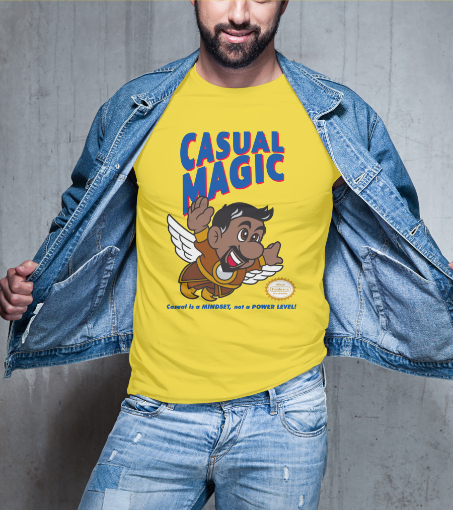 CASUAL MAGIC Casual Is A MINDSET Not A POWER LEVEL Coalescece Seal T-Shirt