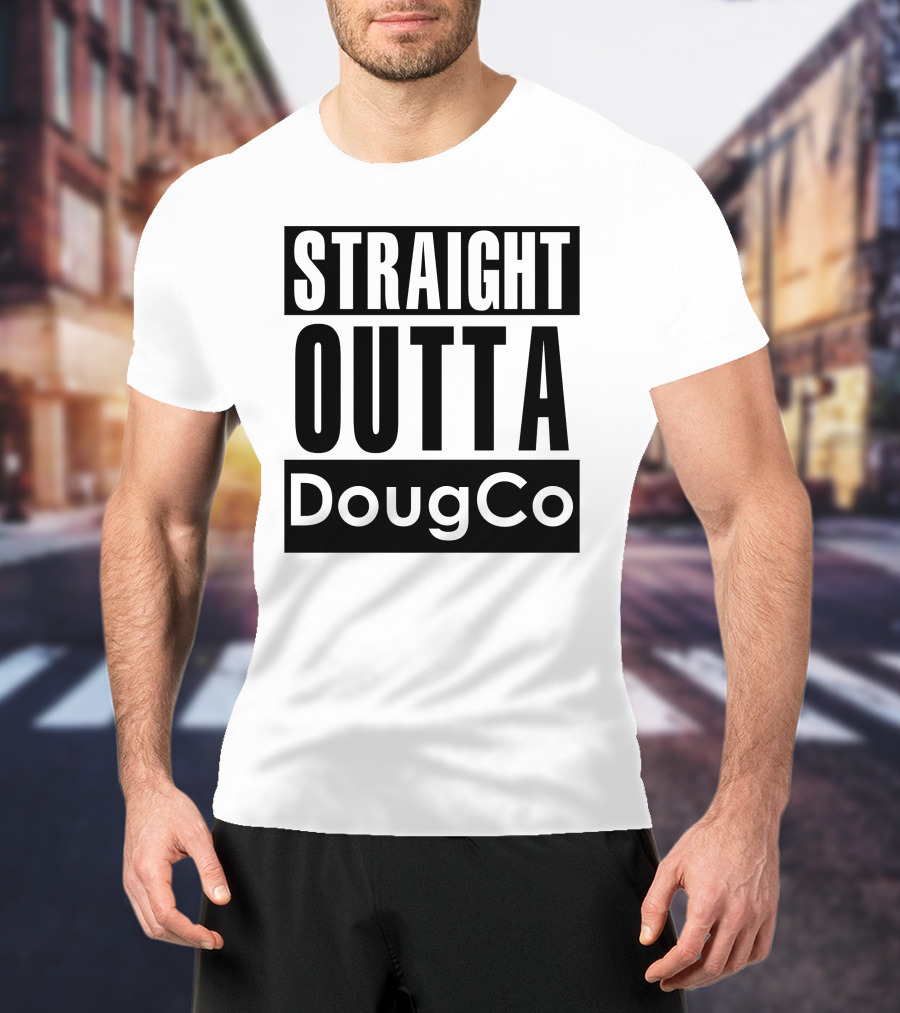 Straight Outta DougCo T-Shirt