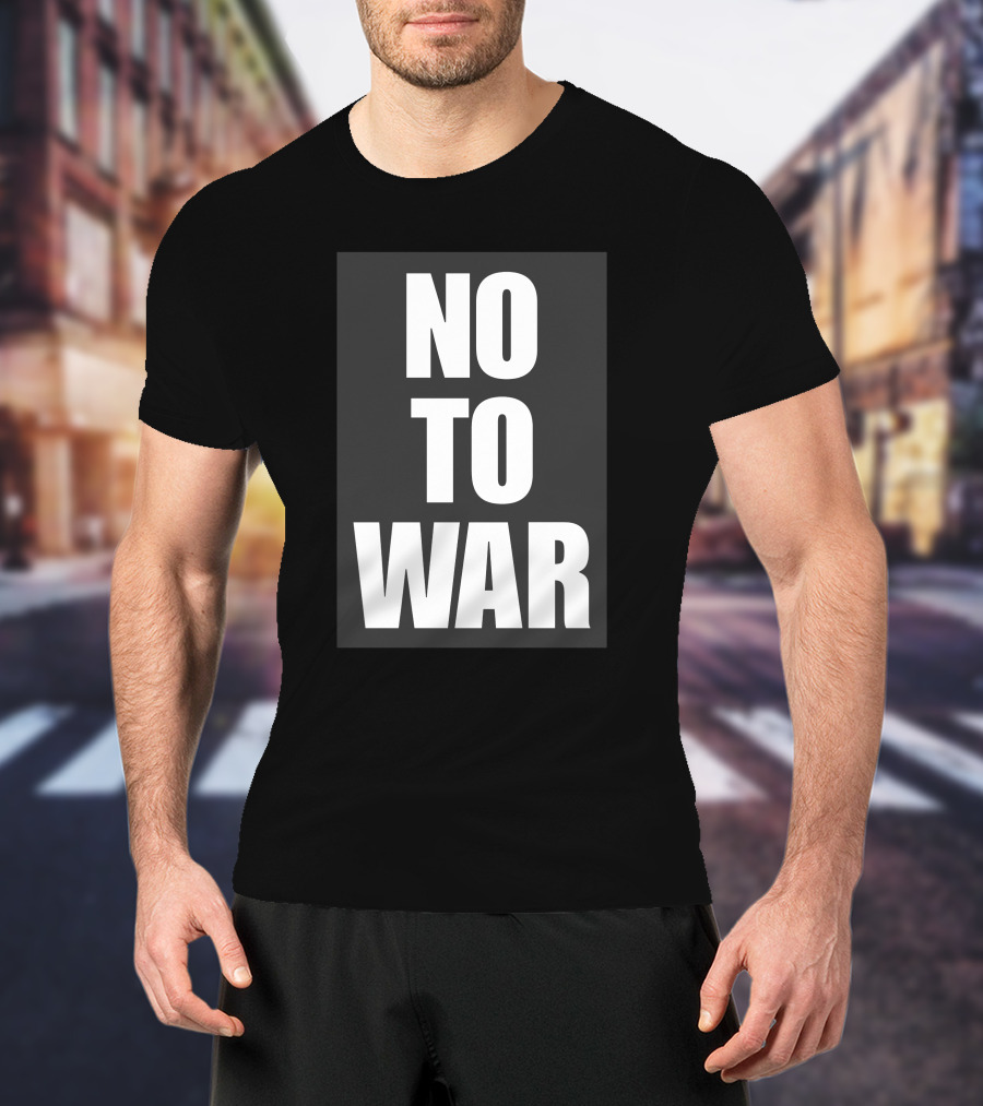 No To War Peace Message T-Shirt