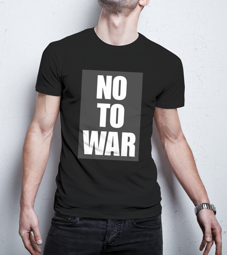 No To War Peace Message T-Shirt