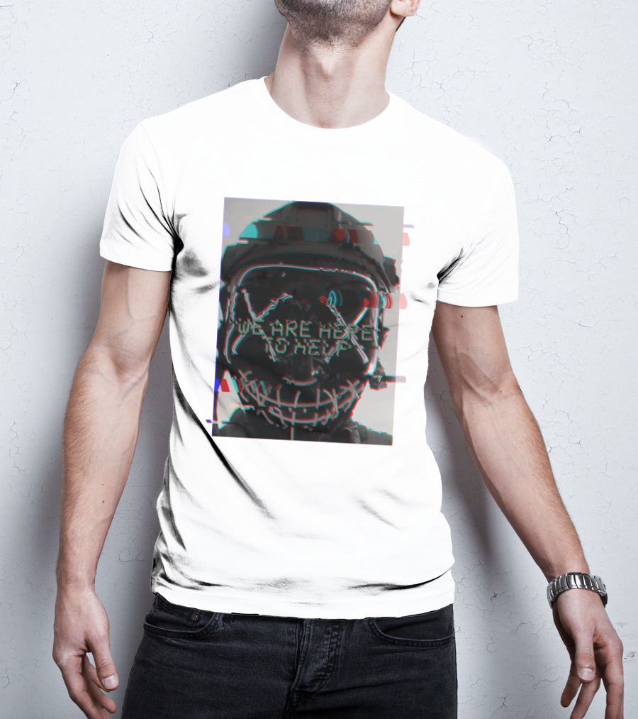 We Are Here To Help Masked Digital Glitch Effect T-Shirt