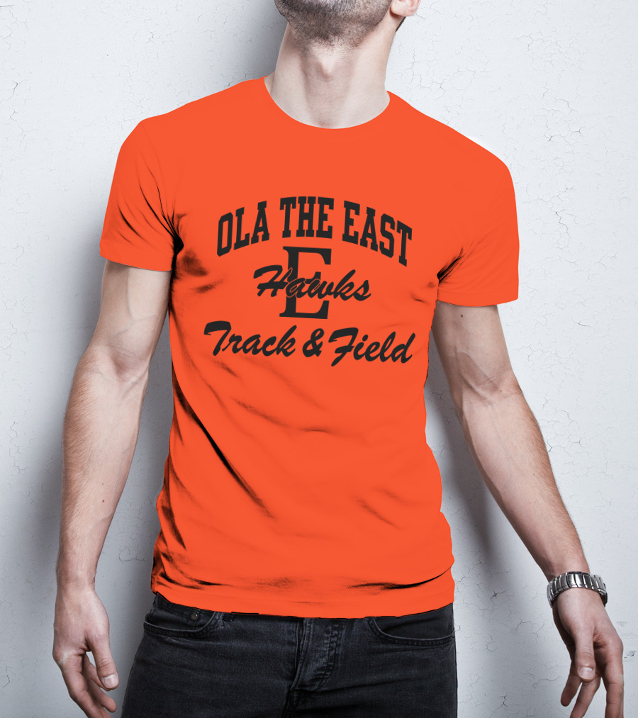 Ola The East Hawks Track And Field T-Shirt