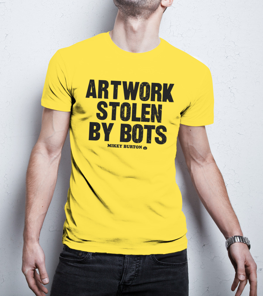 Artwork Stolen By Bots Mikey Burton T-Shirt