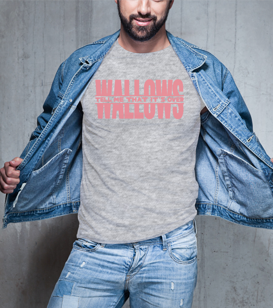 Wallows Tell Me That It's Over T-Shirt