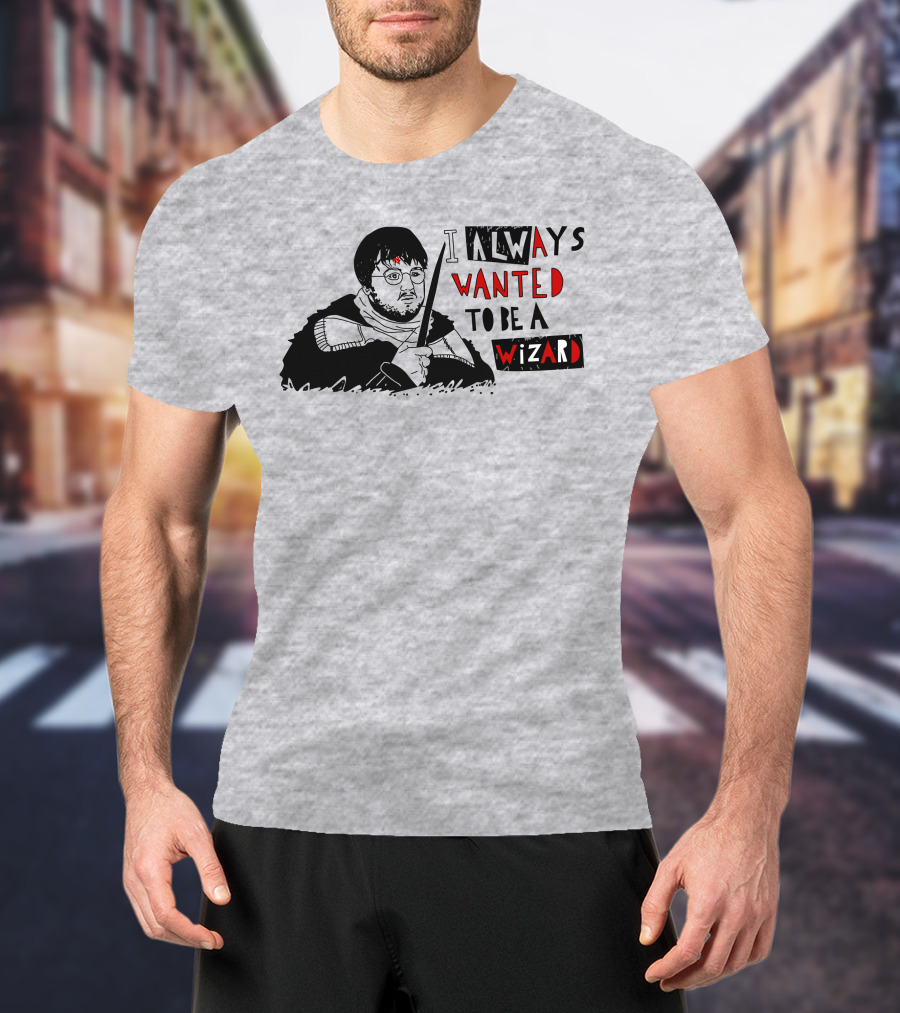 I Always Wanted To Be A Wizard Fan Art Featuring Iconic Glasses And Wand T-Shirt