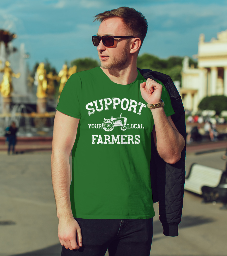 Support Your Local Farmers Tractor Randomthts T-Shirt
