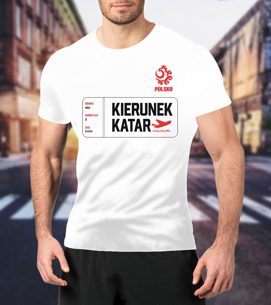 Kierunek Katar Polska 21/11/22 Lot Numer 9 Łączy Nas Piłka Bramka MŚ22 T-Shirt