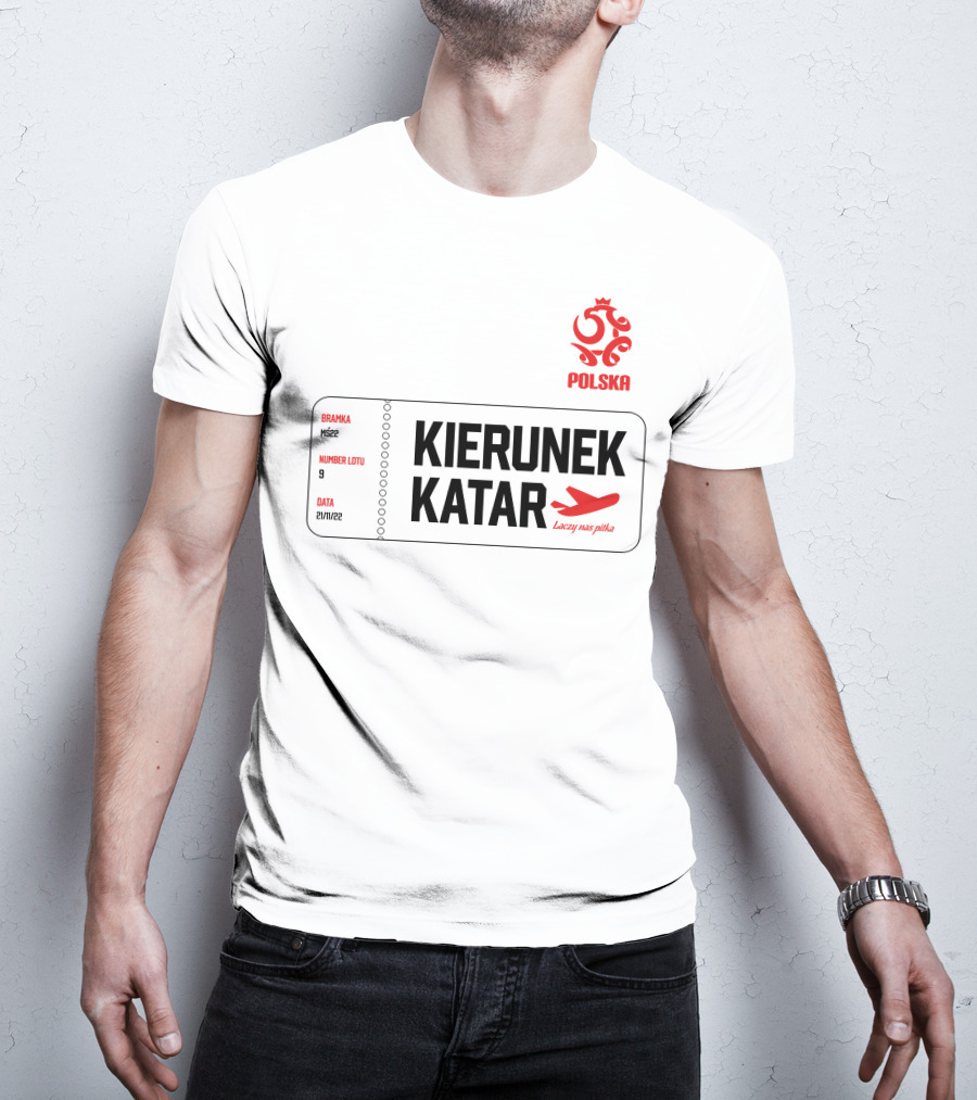 Kierunek Katar Polska 21/11/22 Lot Numer 9 Łączy Nas Piłka Bramka MŚ22 T-Shirt