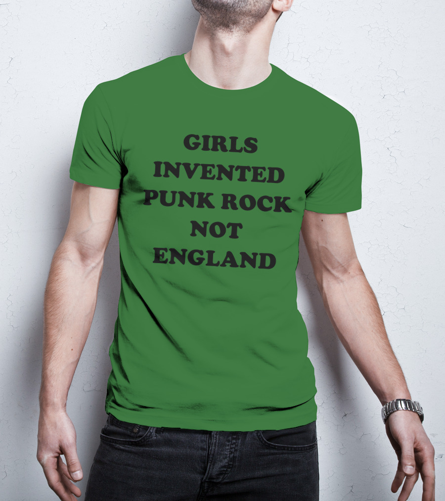 Girls Invented Punk Rock Not England Green Background T-Shirt