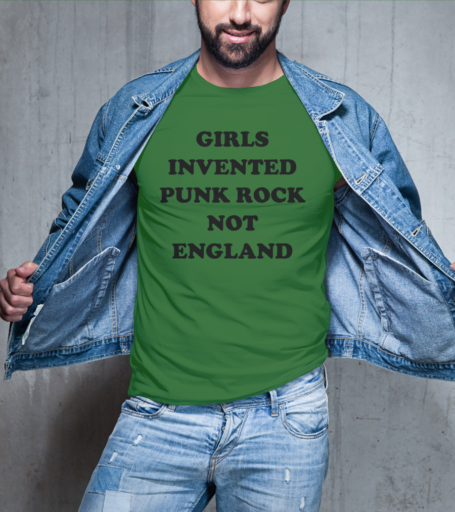 Girls Invented Punk Rock Not England Green Background T-Shirt