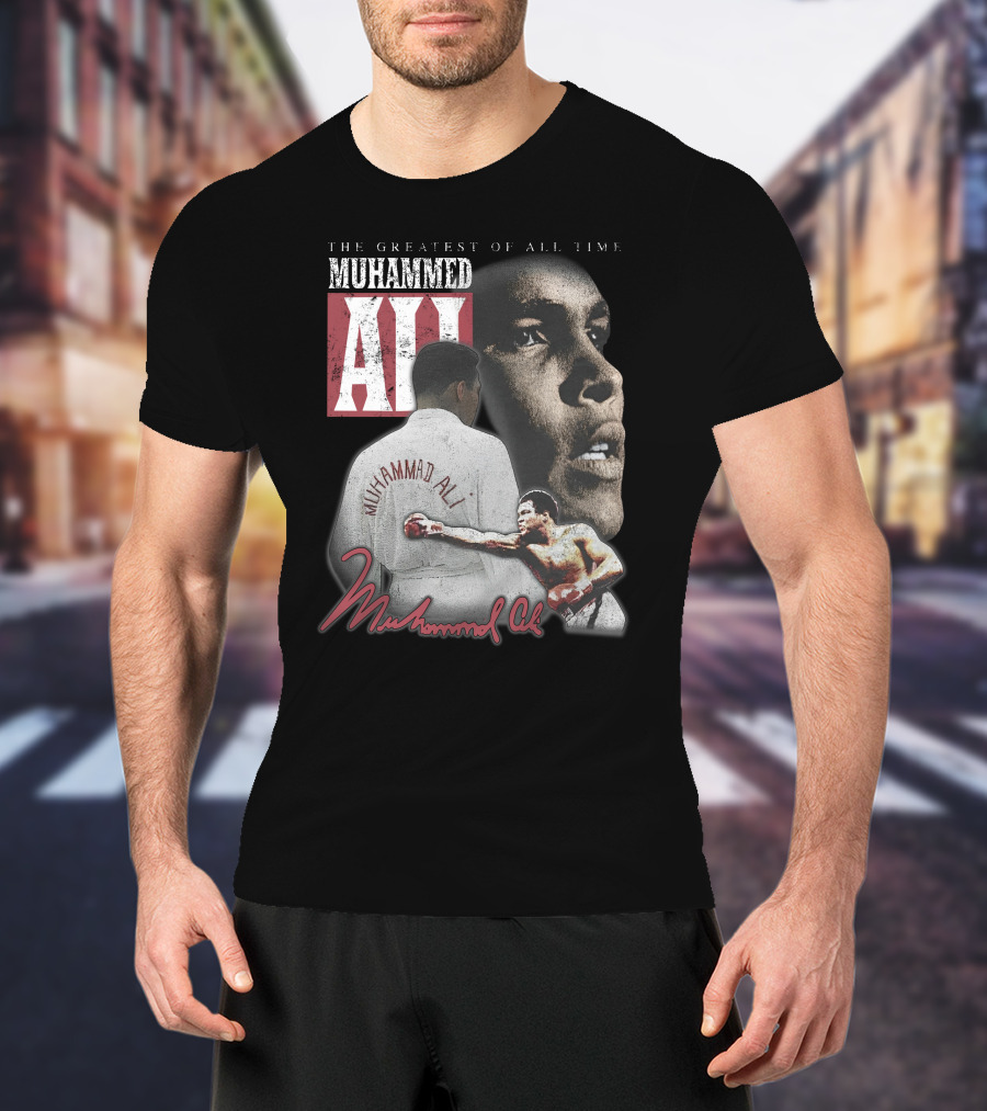 The Greatest Of All Time Muhammed Ali Boxing Legend T-Shirt