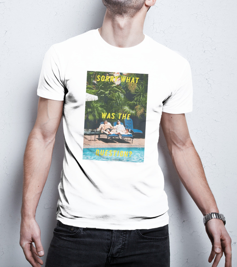 Sorry What Was The Question Pool Lounge Scene T-Shirt