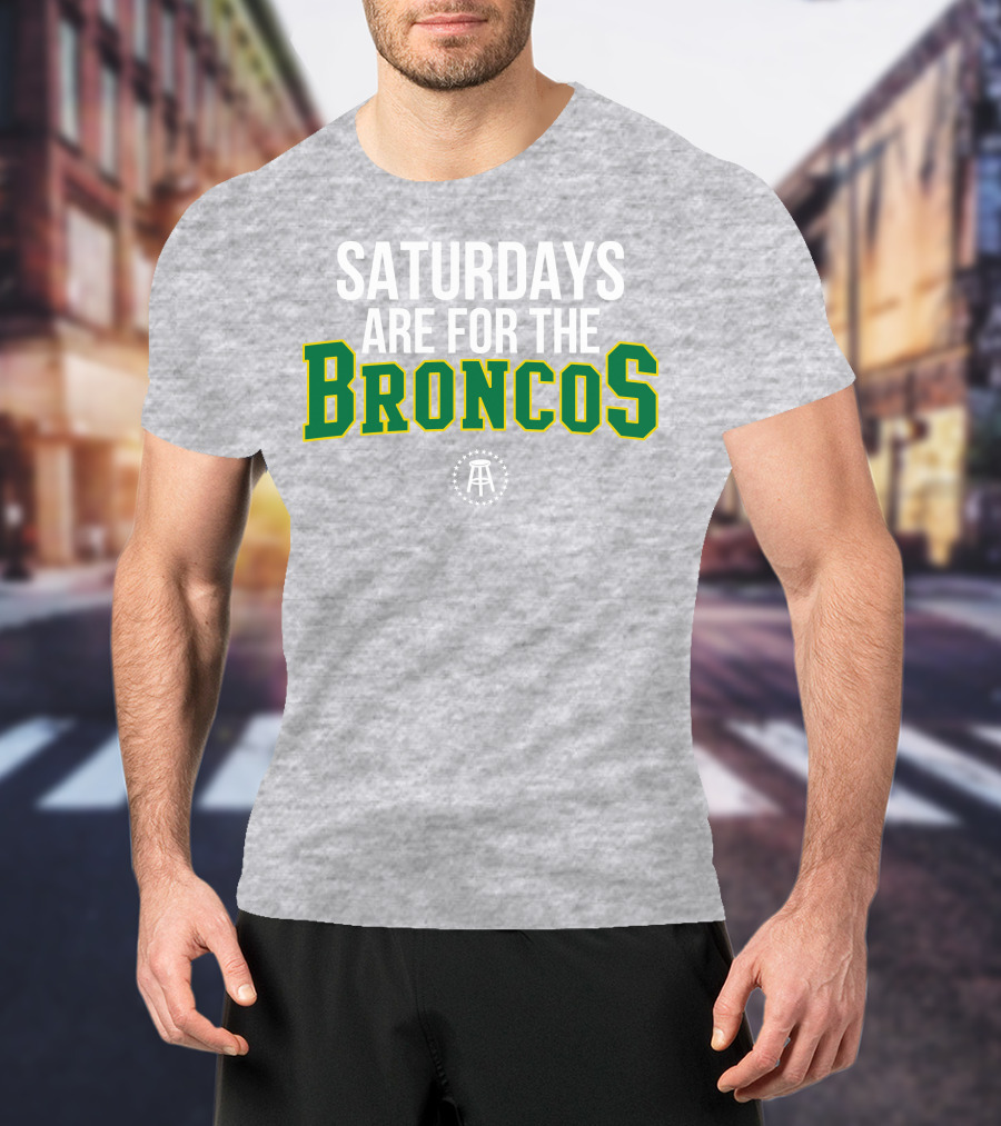 Saturdays Are For The Broncos T-Shirt