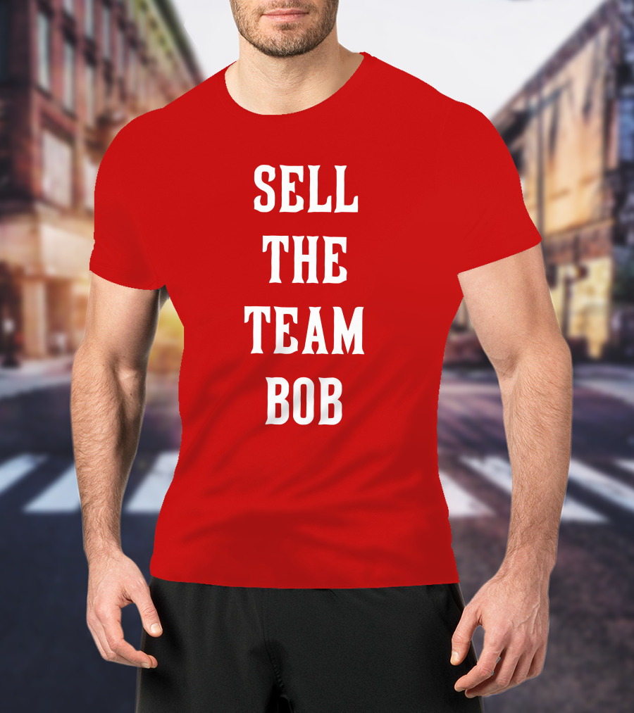 Sell The Team Bob LFG Cincy Store T-Shirt