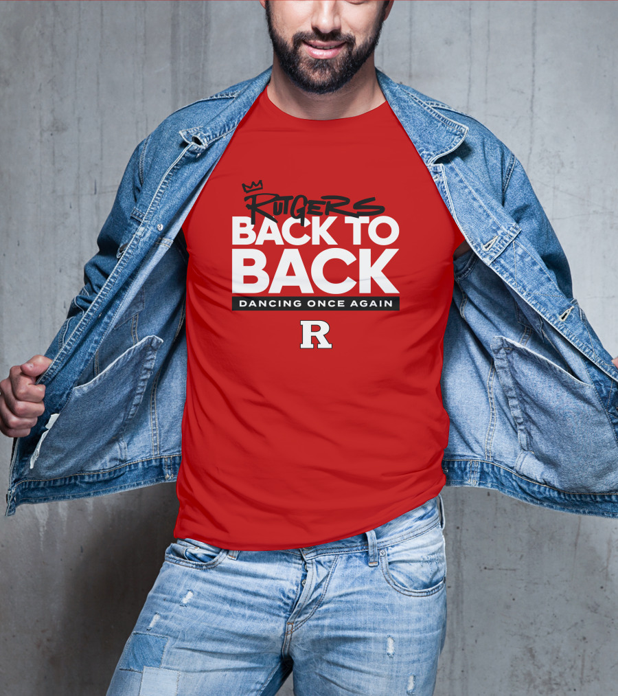 Rutgers Back To Back Dancing Once Again R T-Shirt