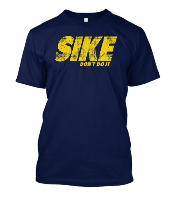 Rodrick Heffley Sike Don't Do It Diary Of A Wimpy Kid Parody T-Shirt