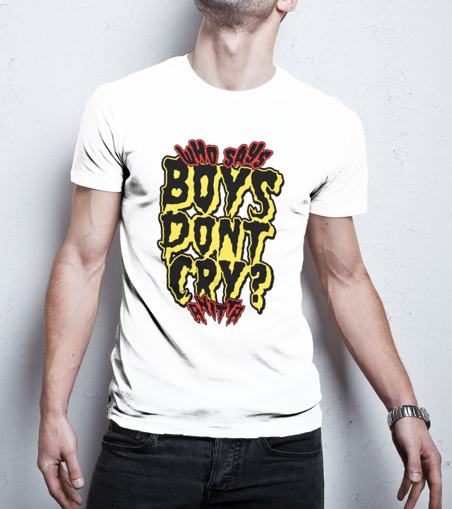 Who Says Boys Dont Cry Anitta T-Shirt