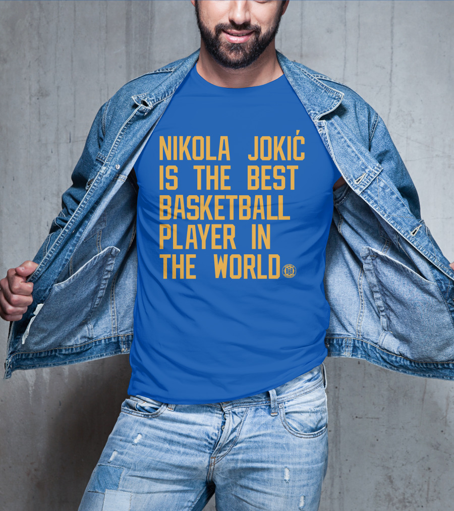 Nikola Jokic Is The Best Basketball Player In The World BBB T-Shirt