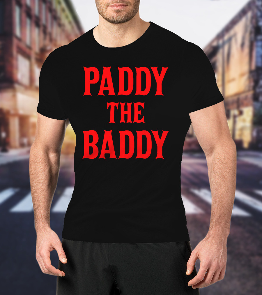 Paddy The Baddy T-Shirt