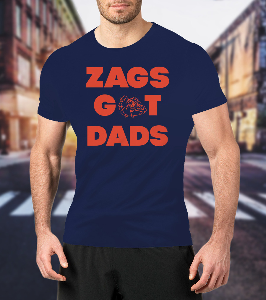 Zags Bulldogs Got Dads Gonzaga Basketball T-Shirt