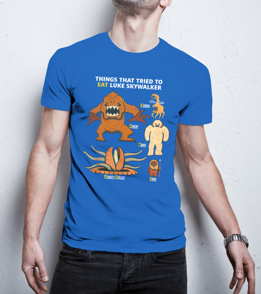 Things That Tried To Eat Luke Skywalker: Rancor, Wampa, Sarlacc, Sando Aqua Monster, Ewok T-Shirt